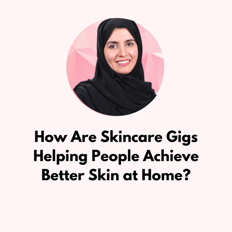 How Are Skincare Gigs Helping People Achieve Better Skin at Home?